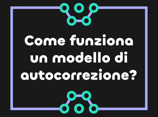 Come funziona un modello di autocorrezione?