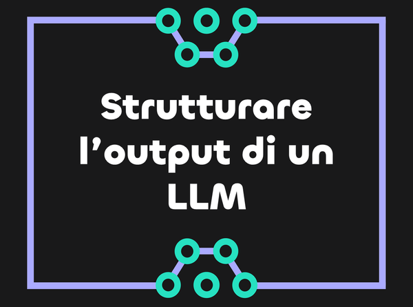 Guidare la risposta di un LLM per output strutturato