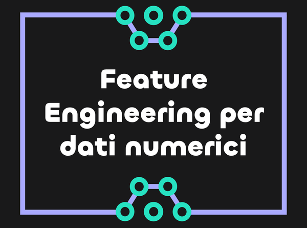 Tecniche di feature engineering per variabili numeriche in Python